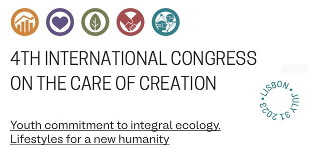 The IV International Conference on the Care of Creation takes place in Lisbon