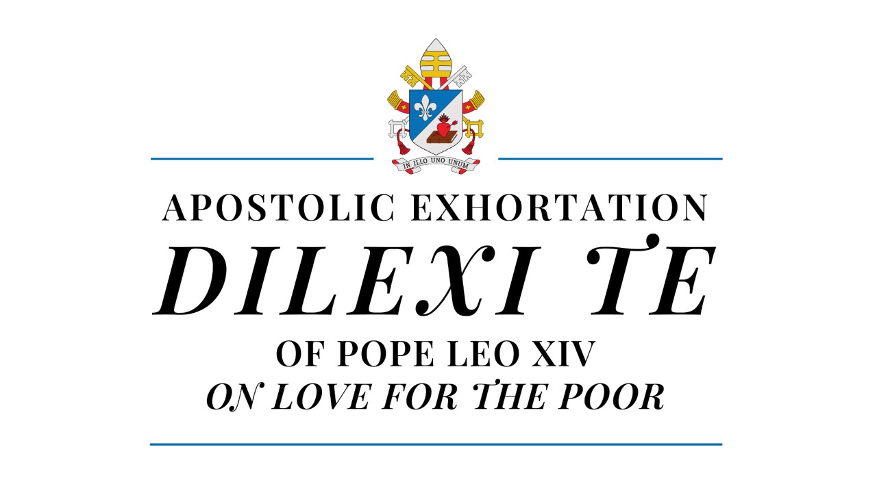 Dilexi te: Apostolic Exhortation of Pope Leo XIV on Love for the Poor