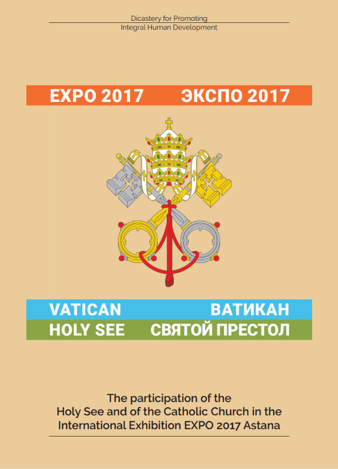The participation of the Catholic Church and the Holy See in the EXPO 2017 in Astana